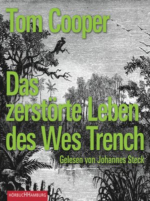 cover image of Das zerstörte Leben des Wes Trench